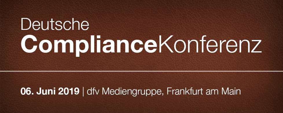 Deutsche Compliance Konferenz 2019 – Veranstaltungsbericht frisch aus der Presse!