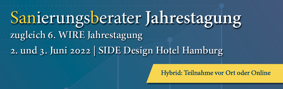 Sanierungsberater Jahrestagung 2022 am 2. und 3. Juni im SIDE Design Hotel in Hamburg!