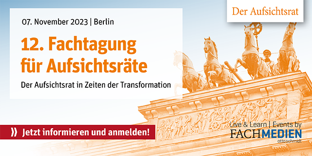 Neues Event: Die 12. Fachtagung für Aufsichtsräte findet am 7. November 2023 in Berlin statt!